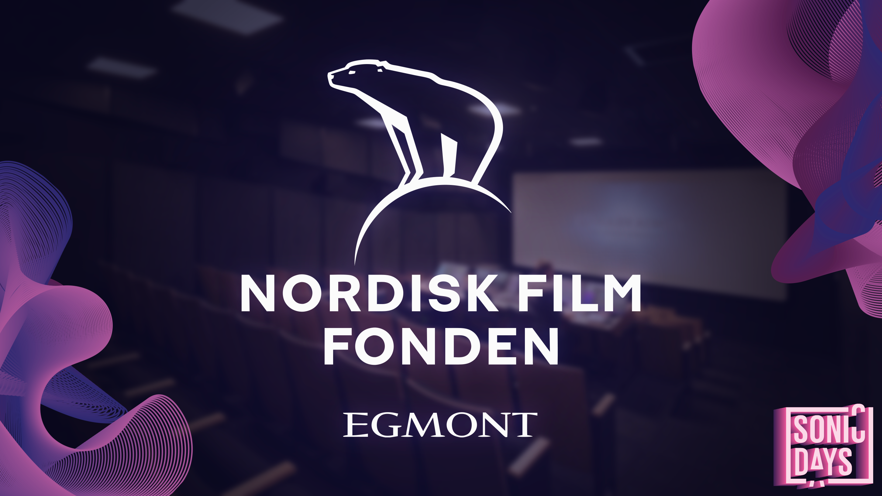 Partnering with Sonic Days: Nordisk Film Fonden