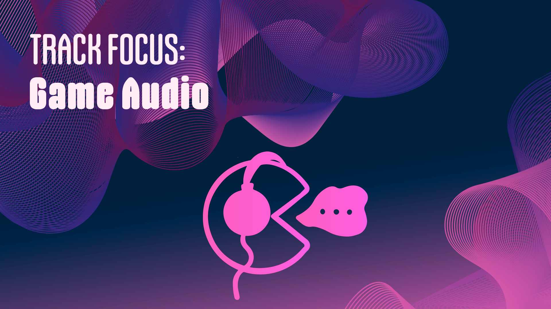 Track Focus: Game Audio